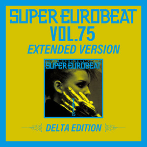 SUPER EUROBEAT (VOL.75 EXTENDED VERSION DELTA EDITION