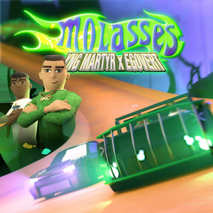 Molasses by YNG Martyr, EGOVERT