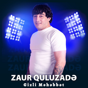 Zaur Quluzade - Gizli Məhəbbət