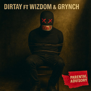 Don't by Dirtay, Wizdom, Grynch