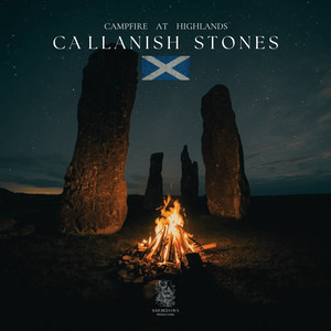 Callanish Stones - Campfire at Highlands