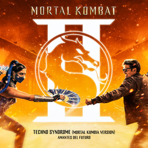Techno Syndrome (Mortal Kumbia Version) - from "Mortal Kombat II" - undefined | Song Album Cover Artwork