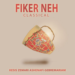 Kesis Zemari Ashenafi Gebremariam - Anurongal Classical