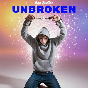 Unbroken by Rap ZavGar