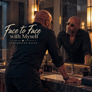 Face to Face with Myself by Northbound Blues