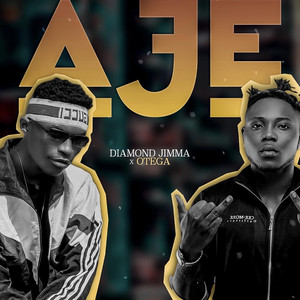 Aje by Diamond Jimma, Otega