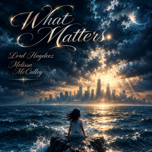 What Matters by Lord Haydeez, Melissa McCulley