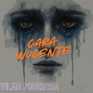 cara inocente by Vilma Poderosa