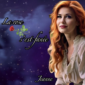 La rose sʼest fanée by Jeanne Robert