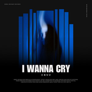 I Wanna Cry by CruZ