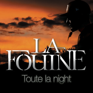 La Fouine - Toute La Nuit