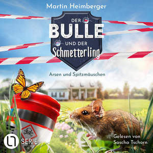 Arsen und Spitzmäuschen [Der Bulle und der Schmetterling, Folge 4 (Ungekürzt)]