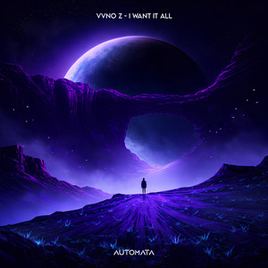 I Want It All by VVNO Z
