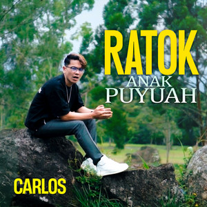 Ratok Anak Puyuah by Carlos
