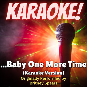 Singer's Best - Baby One More Time (Karaoke Version Originally Performed by Britney Spears)
