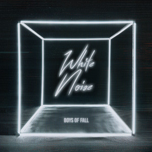 White Noise by Boys of Fall