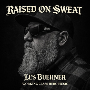Raised On Sweat by Les Buehner