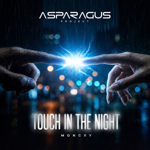 Touch in the Night by ASPARAGUSproject, MONGRY