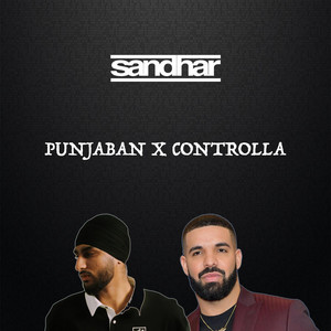 DJ Sandhar - Punjaban x Controlla