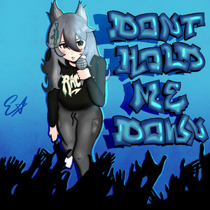 Don't Hold Me Down by Shiroko Raccz