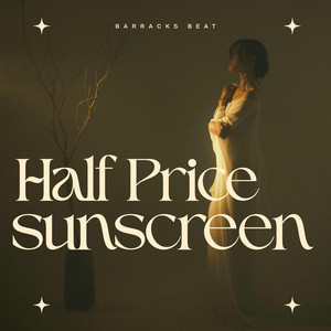 Half Price Sunscreen by Barracks beat