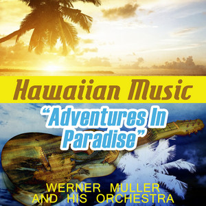 Adventures in Paradise: Hawaiian Music
