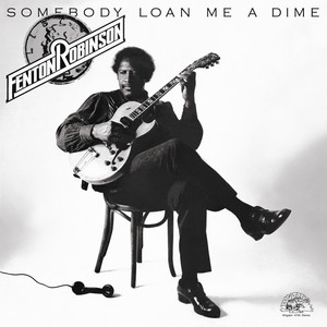 You Say You're Leaving - Remastered by Fenton Robinson