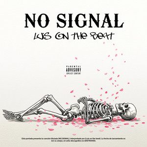 NO SIGNAL by LUIS ON THE BEAT