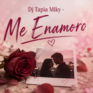 Me Enamoro by DJ TAPIA MIKY