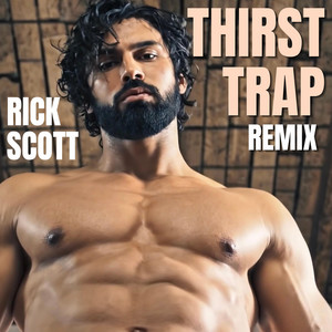 Thirst Trap - REMIX by Rick Scott
