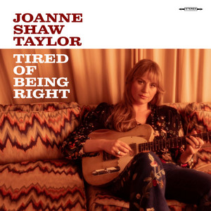 Tired Of Being Right by Joanne Shaw Taylor