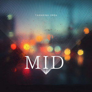 Mid by Tamarina Orba