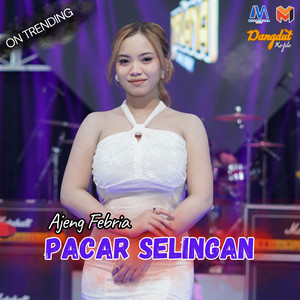 Ajeng Febria - PACAR SELINGAN (feat. MEGASWARA GROUP)
