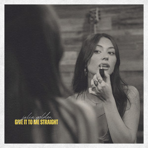 Give It to Me Straight by Julia Golden