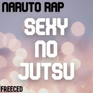 Naruto Rap: Sexy no Jutsu