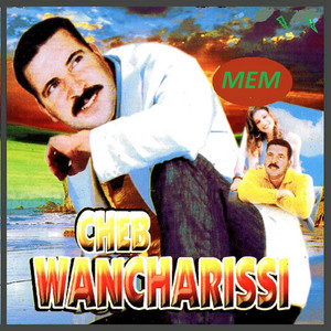 Cheb Wancharissi - Perobleme rah andi