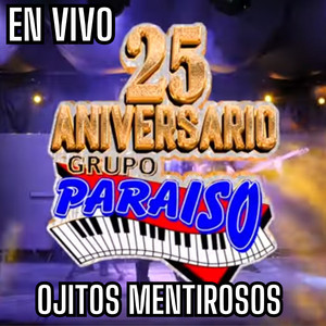 Ojitos Mentirosos - 25 Aniversario En Vivo
