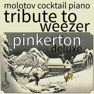Tribute to Weezer: Pinkerton Deluxe - Album by Molotov Cocktail
