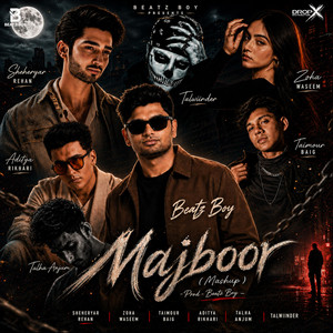 Majboor (Mashup) by Beatz Boy