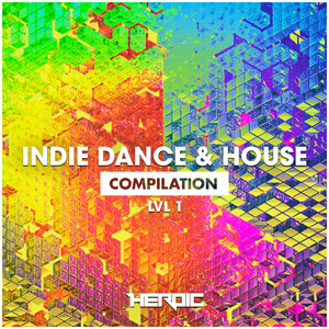 Ducked Ape, Ark Patrol, StereoCool, Ferraz, Dooqu, Peo & La Felix - Indie Dance & House (LVL1) [Continuous Mix]