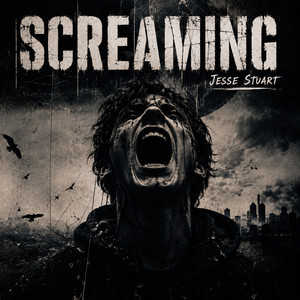 Screaming by Jesse Stuart