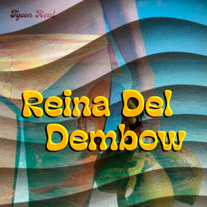 Reina del Dembow by Tyson Real