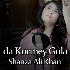 Shanza Ali Khan - da Kurmey Gula