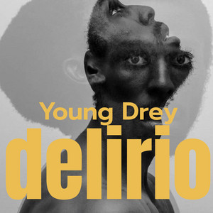 Delirio by Young Drey