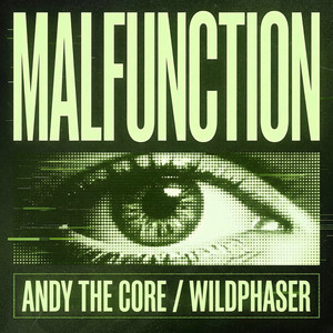 MALFUNCTION by Andy the Core, Wildphaser