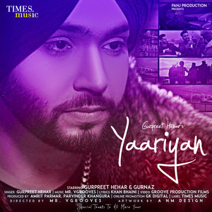 Gurpreet Hehar - Yaariyan