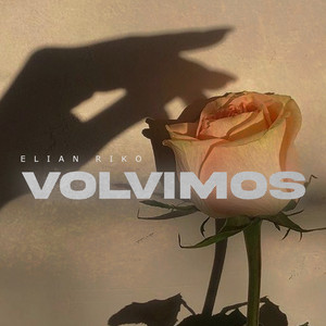 Volvimos by Elian Riko