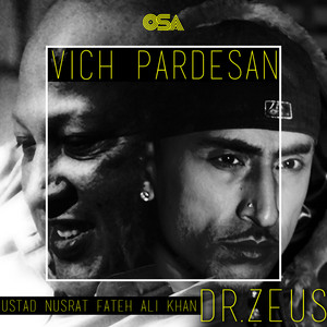 Dr Zeus & Nusrat Fateh Ali Khan - Wich Pardesan (Remix)