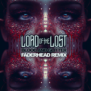 Blood & Glitter - Faderhead Remix