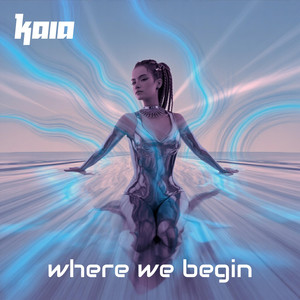 Where We Begin by Kaia